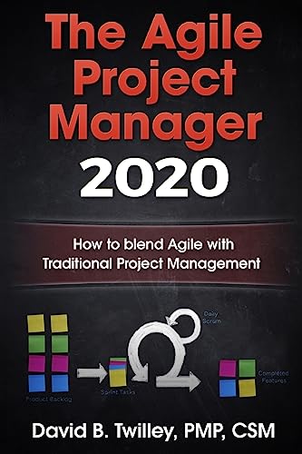The Agile Project Manager 2020: How to blend Agile with Traditional Project Management von Createspace Independent Publishing Platform